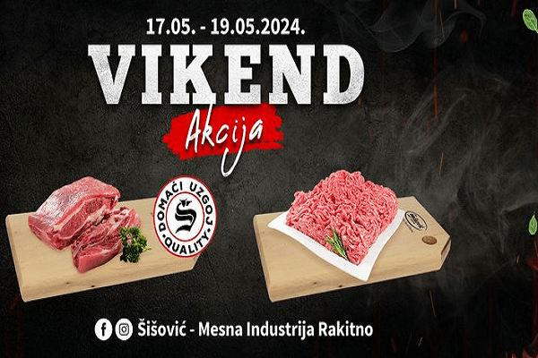 Vikend akcija u mesnicama Šišović od 17. do 19. svibnja Vikend akcija u mesnicama Šišović od 17. do 19. svibnja