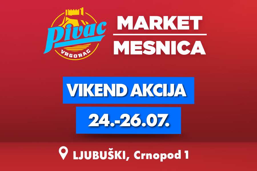 Vikend pun ušteda u novoj Pivac market-mesnici! Vikend pun ušteda u novoj Pivac market-mesnici!