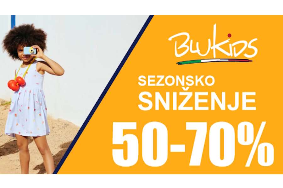 Veliko sezonsko sniženje 50-70 % u trgovinama BLUKIDS