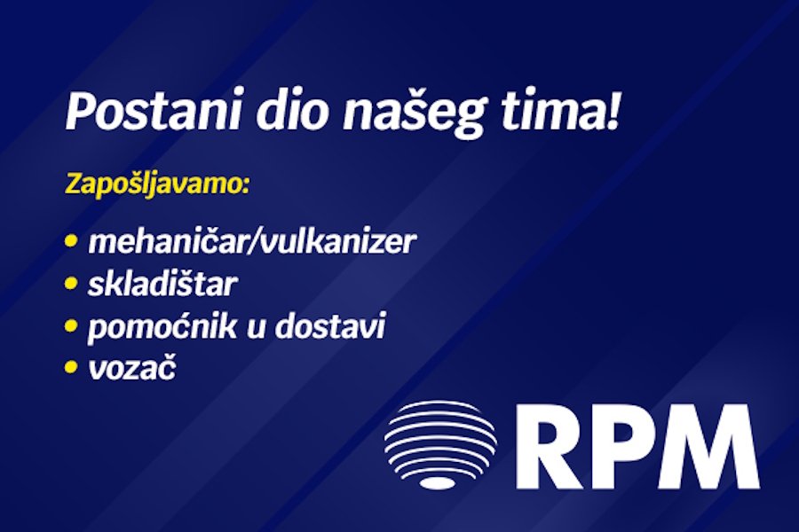 RPM GLOB TRADE D.O.O. RASPISUJE NATJEČAJ ZA VIŠE RADNIH MJESTA