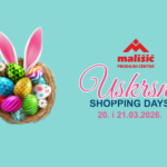 USKRSNI SHOPPING DAYS U PC MALIŠIĆ MEĐUGORJE – Dva dana velikih akcijskih popusta!