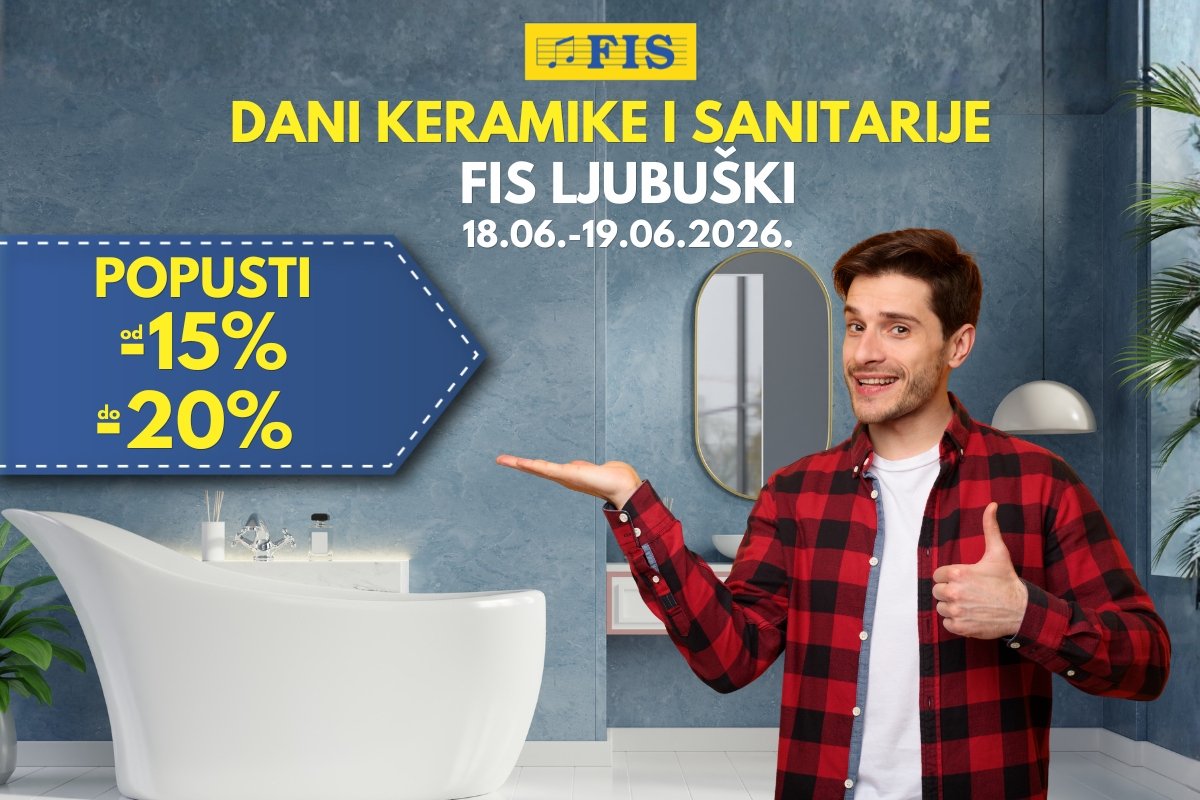 Dani keramike i sanitarije u FIS-u u Ljubuškom – iskoristite odlične pogodnosti!
