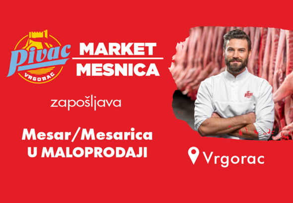 Pivac market-mesnica u Vrgorcu zapošljava!