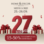 27.ROĐENDAN TRGOVINE MALIŠIĆ HOME&DECOR MEĐUGORJE!