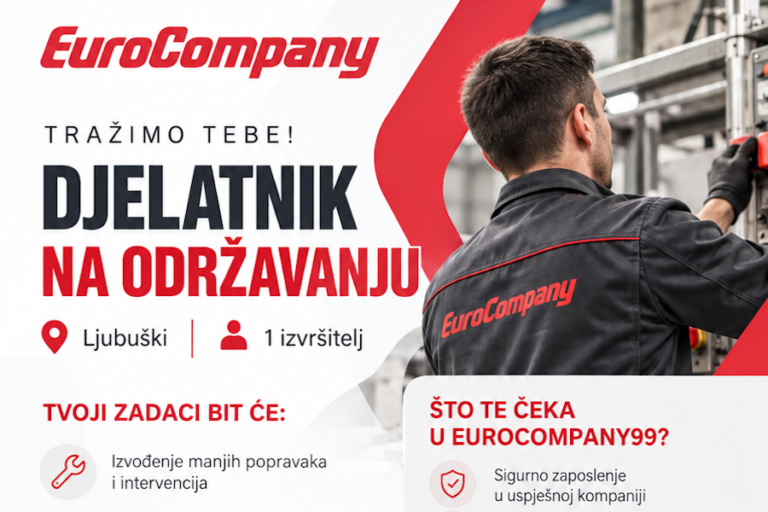 PRILIKA ZA POSAO U LJUBUŠKOM: EuroCompany99 zapošljava djelatnika na održavanju, iskustvo nije uvjet!