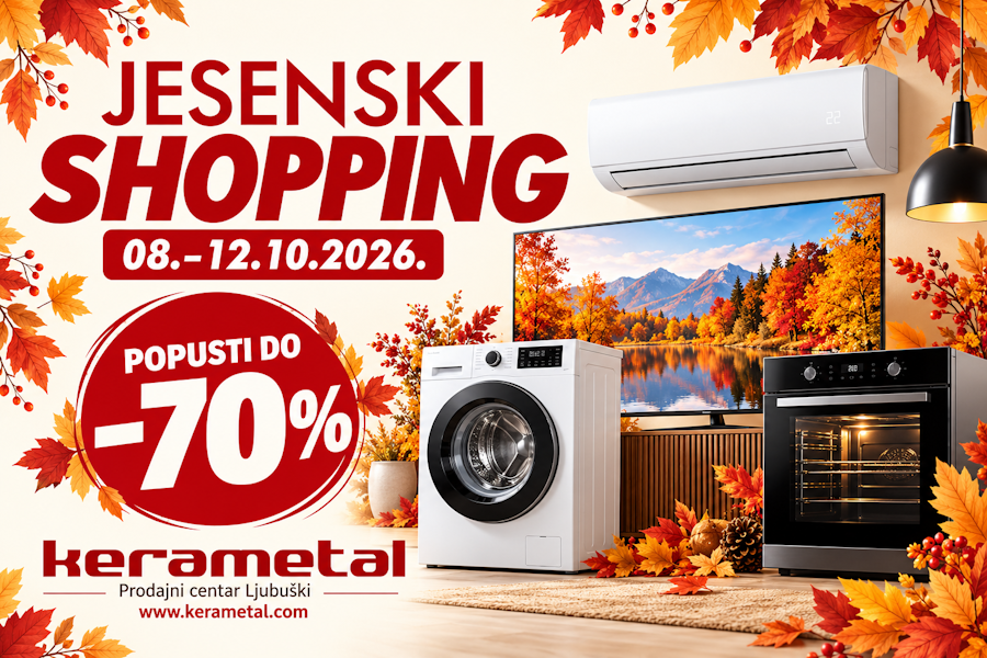JESENSKI SHOPPING u PC Kerametal Ljubuški!