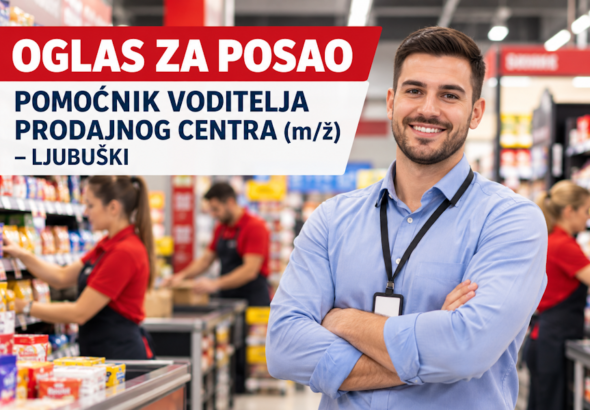 OGLAS ZA POSAO: POMOĆNIK VODITELJA PRODAJNOG CENTRA (m/ž)